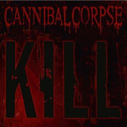 CANNIBAL CORPSE - KILL (1 LP) - 180 GRAM PRESSING