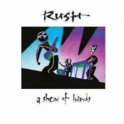 RUSH - A SHOW OF HANDS (2 LP) - 180 GRAM VINYL - WYDANIE USA