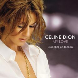 DION, CELINE - MY LOVE - ESSENTIAL COLLECTION (2 LP)