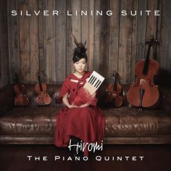 HIROMI – SILVER LINING SUITE - THE PIANO QUINTET (2 LP) - 45RPM - 180 GRAM VINYL - WYDANIE USA