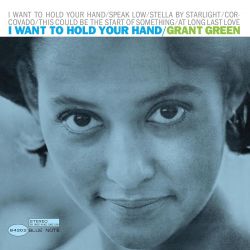 GREEN, GRANT - I WANT TO HOLD YOUR HAND (1 LP) - TONE POET EDITION - 180 GRAM - WYDANIE USA