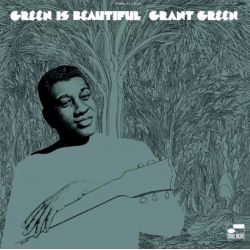 GREEN, GRANT - GREEN IS BEAUTIFUL (1 LP) - 180 GRAM VINYL - BLUE NOTE CLASSIC VINYL SERIES
