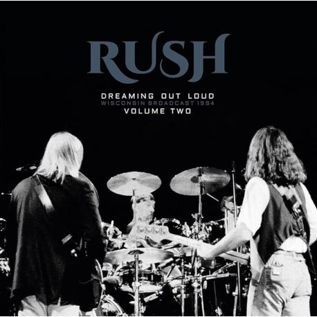 RUSH - DREAMING OUT LOUD, WISCONSIN BROADCAST 1994 VOLUME TWO (2 LP)