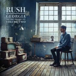RUSH - GEORGIA THE 2002 BROADCAST VOLUME 2 (2 LP)