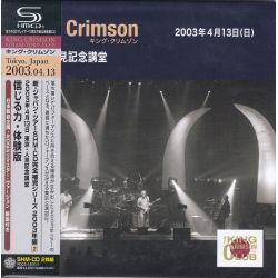 KING CRIMSON - HITOMI KINEN KODO, TOKYO, JAPAN APRIL 13, 2003 (2 SHM-CD) - WYDANIE JAPOŃSKIE