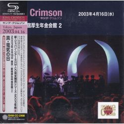 KING CRIMSON - SHINJUKU KOSEI NENKIN KAIKAN, TOKYO, JAPAN APRIL 16, 2003 (2 SHM-CD) - WYDANIE JAPOŃSKIE