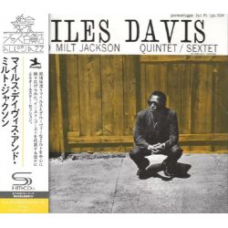 DAVIS, MILES & MILT JACKSON - QUINTET/ SEXTET (1 SHM-CD) - WYDANIE JAPOŃSKIE