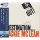 MCLEAN, JACKIE - DESTINATION OUT (1 UHQCD) - WYDANIE JAPOŃSKIE