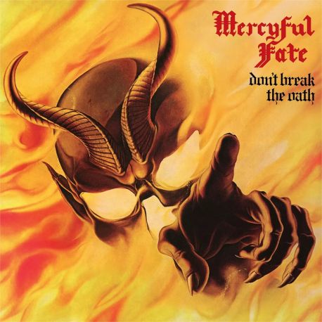 MERCYFUL FATE - DON'T BREAK THE OATH (1 CD)