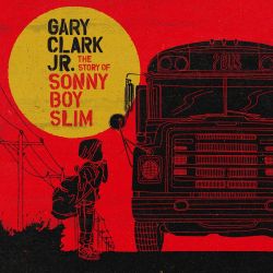 CLARK, GARY JR. - THE STORY OF SONNY BOY SLIM (2 LP) - WYDANIE USA