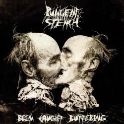 PUNGENT STENCH - BEEN CAUGHT BUTTERING (1 LP)