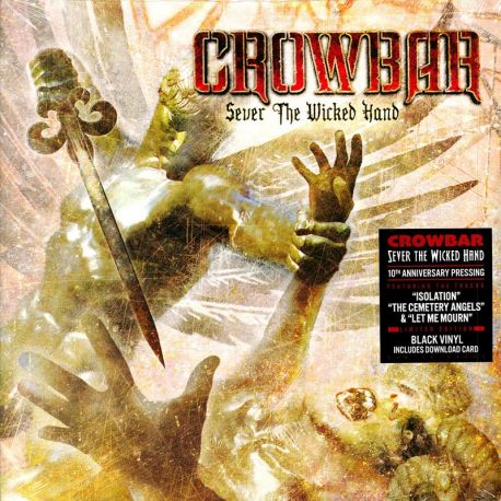 CROWBAR - SEVER THE WICKED HAND (2 LP) - 45RPM - WYDANIE USA