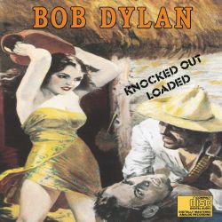 DYLAN, BOB - KNOCKED OUT LOADED (1 CD) - WYDANIE USA