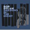 DYLAN, BOB - SHADOWS IN THE NIGHT (1 CD) - WYDANIE USA