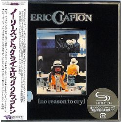 CLAPTON, ERIC - NO REASON TO CRY (1 SHM-CD) - WYDANIE JAPOŃSKIE