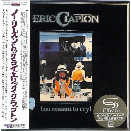 CLAPTON, ERIC - NO REASON TO CRY (1 SHM-CD) - WYDANIE JAPOŃSKIE