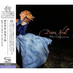 KRALL, DIANA - WHEN I LOOK IN YOUR EYES (1 SHM-CD) - WYDANIE JAPOŃSKIE