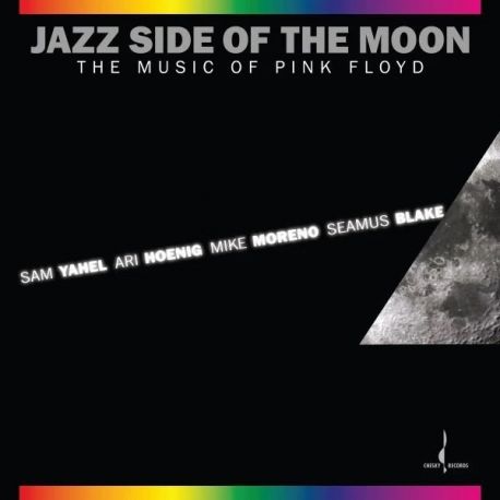YAHEL, SAM / HOENIG, ARI / MORENO, MIKE / BLAKE, SEAMUS - JAZZ SIDE OF THE MOON: MUSIC OF PINK FLOYD (1 SACD) - 