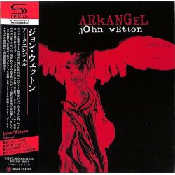 WETTON, JOHN - ARKANGEL (1 SHM-CD) - WYDANIE JAPOŃSKIE (1 SHM-CD) - WYDANIE JAPOŃSKIE 