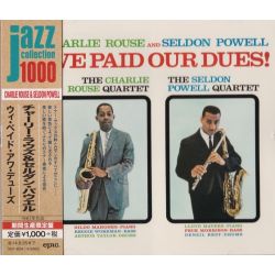 ROUSE, CHARLIE AND SELDON POWELL - WE PAID OUR DUES! (1 CD) - WYDANIE JAPOŃSKIE