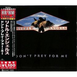 LITTLE ANGELS - DON'T PREY FOR ME (1 CD) - WYDANIE JAPOŃSKIE