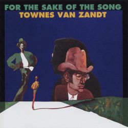 VAN ZANDT, TOWNES – FOR THE SAKE OF THE SONG (1 LP) - WYDANIE USA