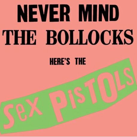 SEX PISTOLS - NEVER MIND THE BOLLOCKS: HERE'S THE SEX PISTOLS (1LP) RHINO - WYDANIE AMERYKAŃSKIE - 180 GRAM 
