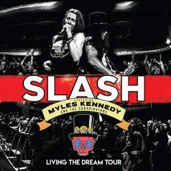 SLASH FEATURING MYLES KENNEDY AND THE CONSPIRATORS – LIVING THE DREAM TOUR (3 LP)