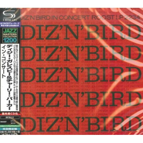 GILLESPIE, DIZZY & CHARLIE PARKER - DIZ 'N' BIRD IN COCERT (1 SHM-CD) - WYDANIE JAPOŃSKIE