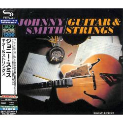SMITH, JOHNNY - GUITAR AND STRINGS (1 SHM-CD) - WYDANIE JAPOŃSKIE