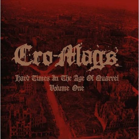 CRO-MAGS - HARD TIMES IN THE AGE OF QUARREL VOL. 1 (2 LP) - LIMITED WHITE VINYL