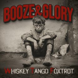 BOOZE & GLORY - WHISKEY TANGO FOXTROT (1 LP) - LIMITED RED VINYL