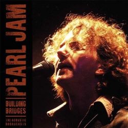 PEARL JAM - BUILDING BRIDGES: THE ACOUSTIC BROADCASTS (2 LP)