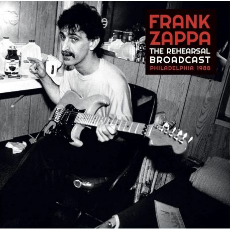 ZAPPA, FRANK - THE REHEARSAL BROADCAST PHILADELPHIA 1988 (2 LP)