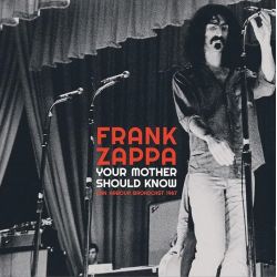 ZAPPA, FRANK - YOUR MOTHER SHOULD KNOW (ANN ARBOUR BROADCAST 1967) (1 LP)