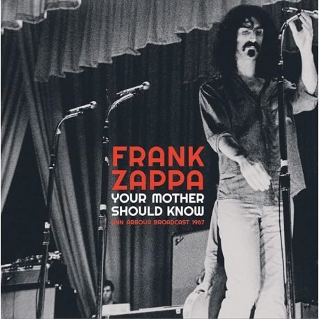 ZAPPA, FRANK - YOUR MOTHER SHOULD KNOW (ANN ARBOUR BROADCAST 1967) (1 LP)