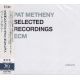 METHENY, PAT - SELECTED RECORDINGS (1 UHQCD) - WYDANIE JAPOŃSKIE