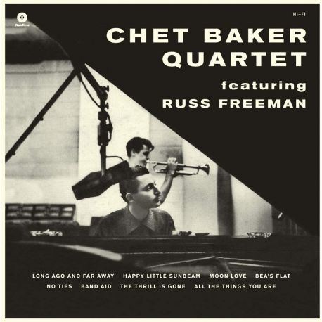 BAKER, CHET QUARTET FEATURING RUSS FREEMAN (1 LP) - WAXTIME - MONO - 180 GRAM VINYL
