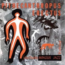 MINGUS, CHARLES - PITHECANTHROPUS ERECTUS (1 LP) - JAZZ WAX - 180 GRAM VINYL