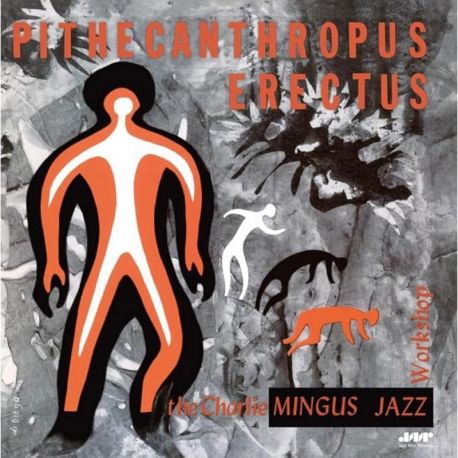 MINGUS, CHARLES - PITHECANTHROPUS ERECTUS (1 LP) - JAZZ WAX - 180 GRAM VINYL