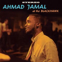 AHMAD JAMAL TRIO - AT THE BLACKHAWK (1 LP) - WAXTIME IN COLOR - 180 GRAM VINYL