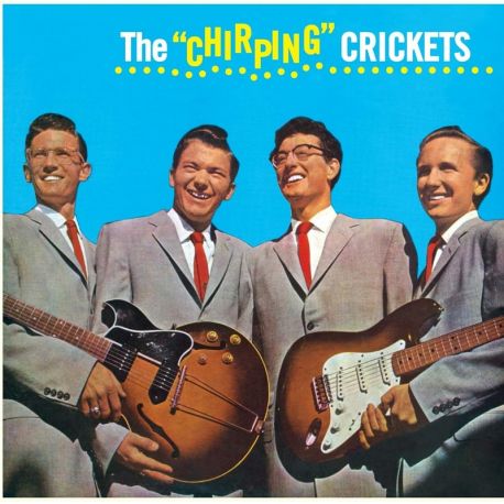 HOLLY, BUDDY & THE CRICKETS - THE CHIRPING CRICKETS (1 LP) - WAXTIME IN COLOR - MONO - 180 GRAM VINYL