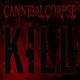 CANNIBAL CORPSE - KILL (1 LP) - LIMITED WHITE VINYL