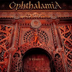 OPHTHALAMIA - II ELISHIA II (3 LP)
