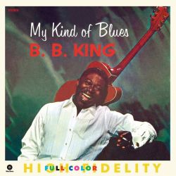 KING, B.B. - MY KIND OF BLUES (1 LP) - WAX TIME EDITION - 180 GRAM VINYL