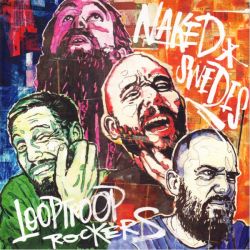 LOOPTROOP ROCKERS - NAKED SWEDES (2LP+MP3 DOWNLOAD) 